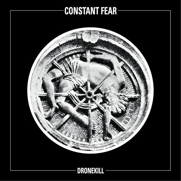 Constant Fear (2) : Dronekill (LP,Limited Edition)