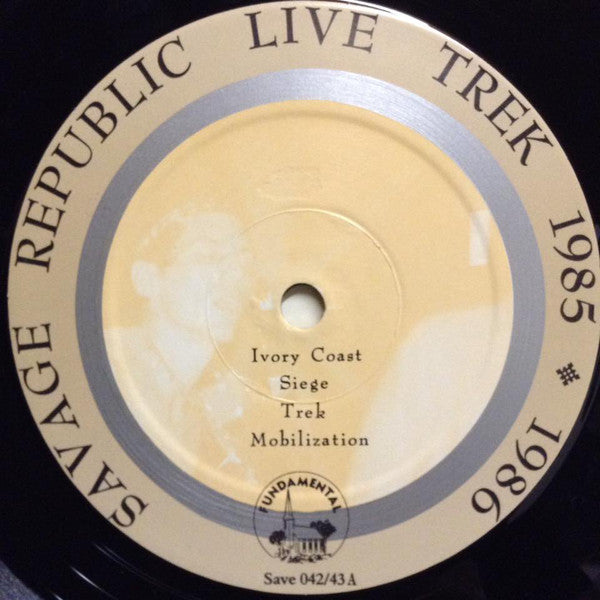 Savage Republic : Live Trek 1985 - 1986 (2xLP, Album)