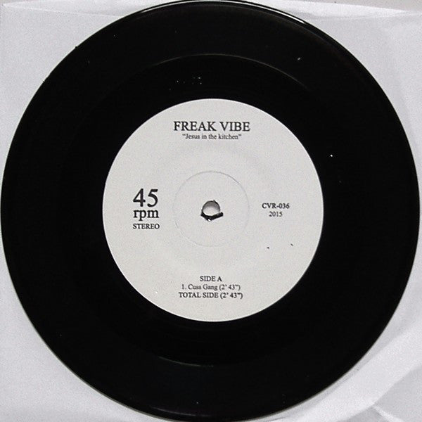 Freak Vibe : Cuss Gang B/w Jesus In The Kitchen  (7")