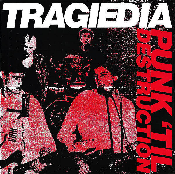 Tragiedia : Punk 'Til Destruction (LP,Album,Remastered)