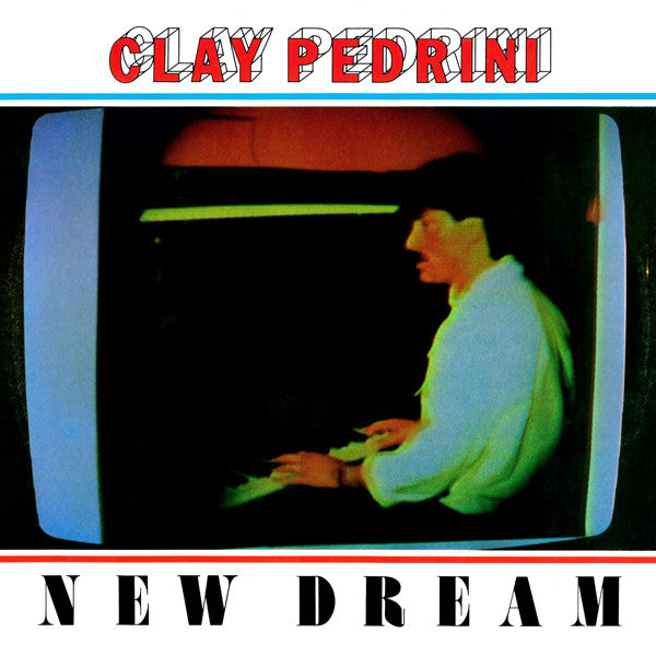 Clay Pedrini : New Dream (12",45 RPM,Reissue,Remastered)