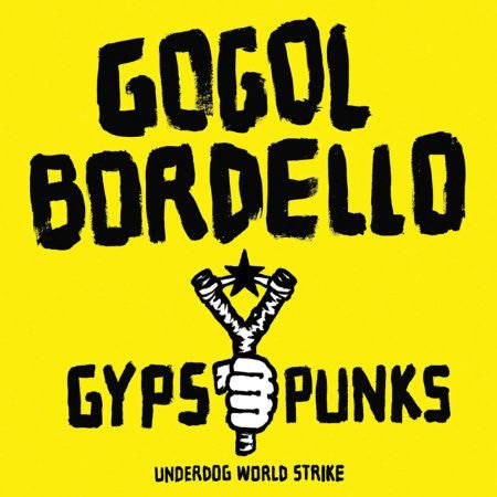 Gogol Bordello : Gypsy Punks (Underdog World Strike) (LP,Album,Limited Edition,Reissue)