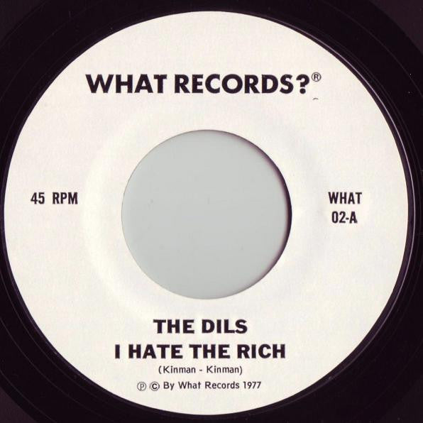 Dils, The : I Hate The Rich (7",45 RPM,Single,Styrene)