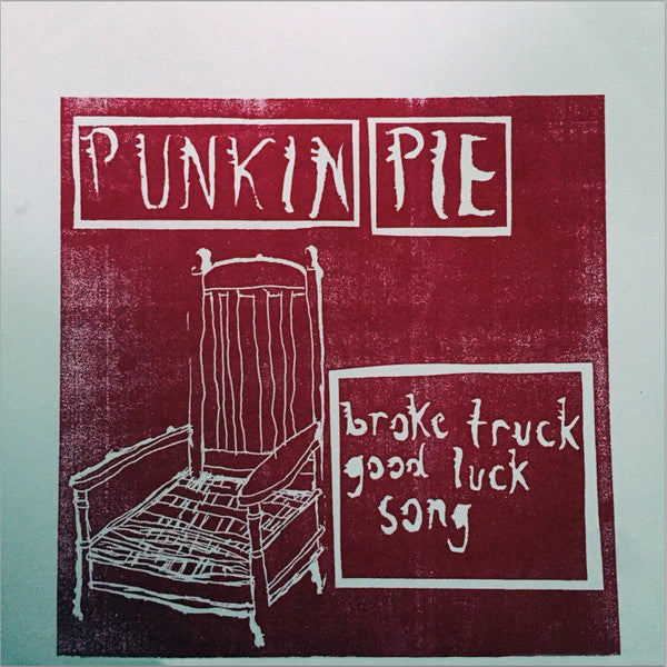 Punkin Pie : Broke Truck Good Luck Song (10",Album,Repress)
