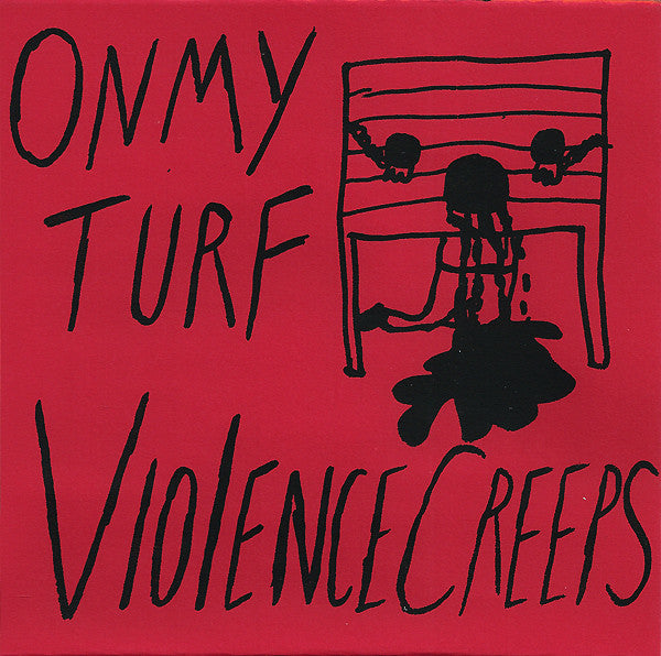 Violence Creeps : On My Turf (7", EP)