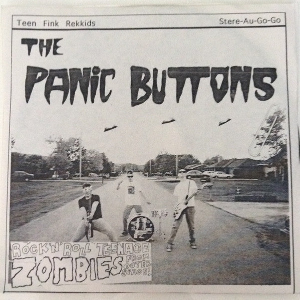 Panic Buttons, The : Rock 'N' Roll Teenage Zombies From Outer Space! (7",33 ⅓ RPM)