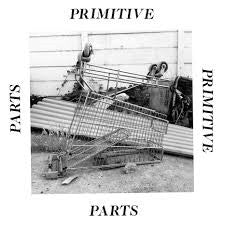 Primitive Parts : Parts Primitive (LP,Album)