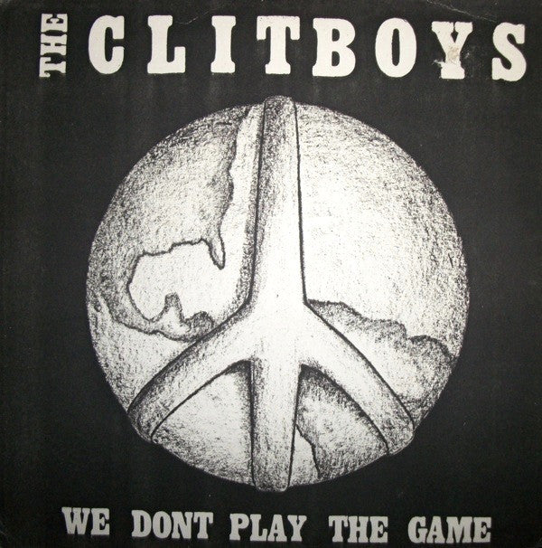 Clitboys : We Dont Play The Game (7",45 RPM,EP,Reissue)