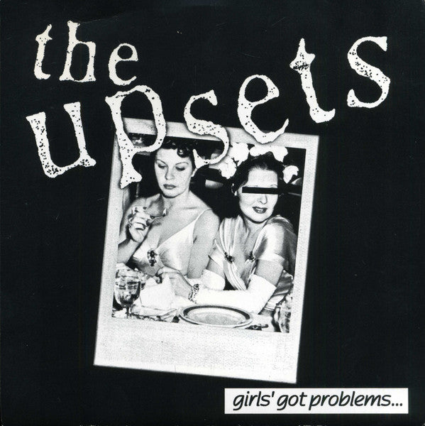 Upsets, The / Richmond Sluts, The : Girls' Got Problems / Junky Queen (7",45 RPM)