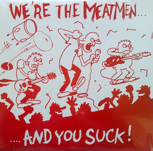 Meatmen : We're The Meatmen And You Suck (LP,Repress)