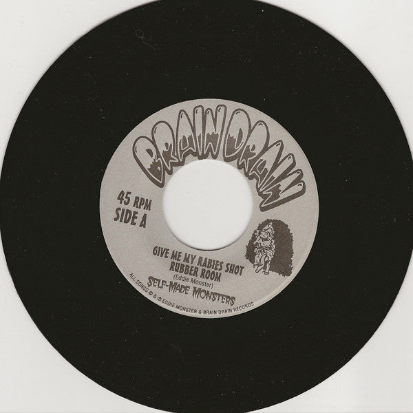 Self-Made Monsters : Give Me My Rabies Shot (7")