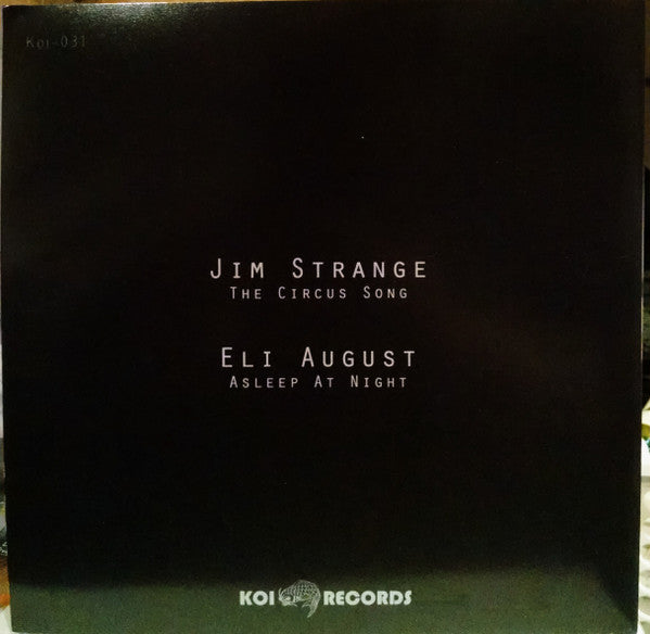Jim Strange / Eli August : There's Nothing Quite So Beautiful As A Fire Burning In The Darkness (7", Ltd)