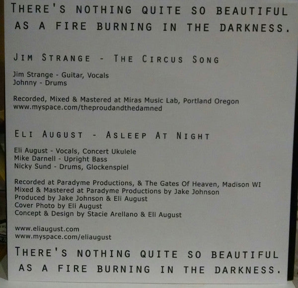 Jim Strange / Eli August : There's Nothing Quite So Beautiful As A Fire Burning In The Darkness (7", Ltd)