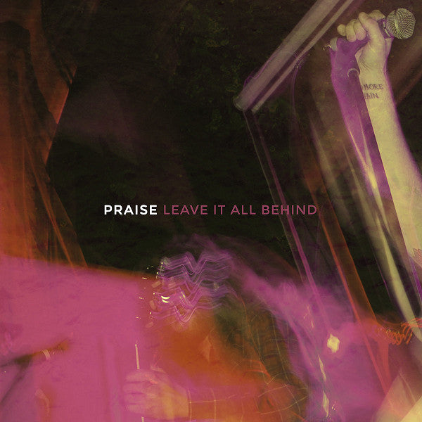 Praise (6) : Leave It All Behind (12",45 RPM,EP)