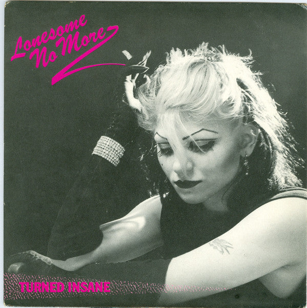 Lonesome No More : Turned Insane (7", Single)