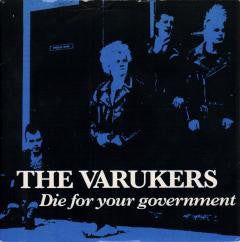 Varukers, The : Die For Your Government (7",45 RPM,Single,Reissue)