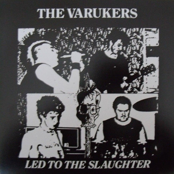 Varukers, The : Led To The Slaughter ()