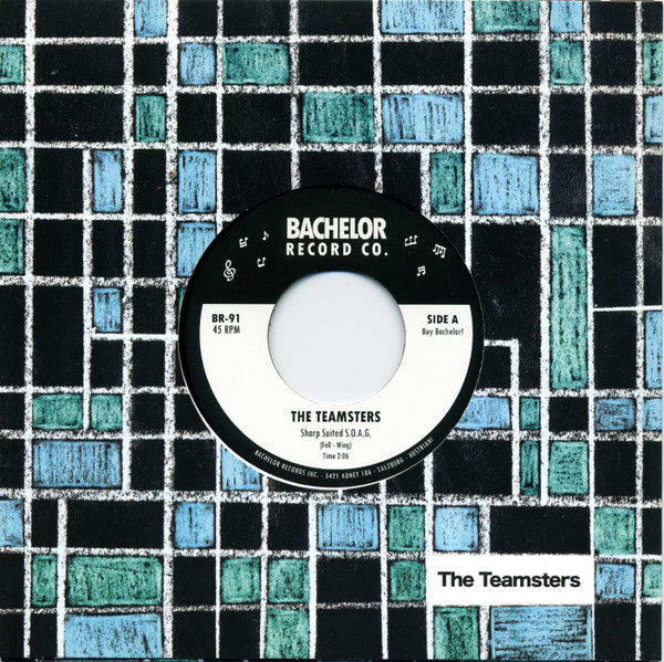 The Teamsters (4) : Sharp Suited S.O.A.G (7", Single, Mono)