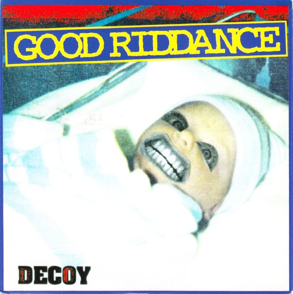 Good Riddance : Decoy (7",45 RPM)