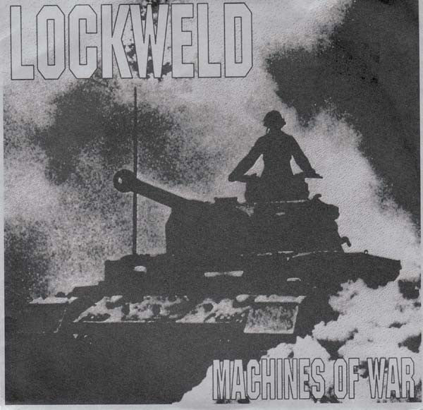 Lockweld : Machines Of War (7")