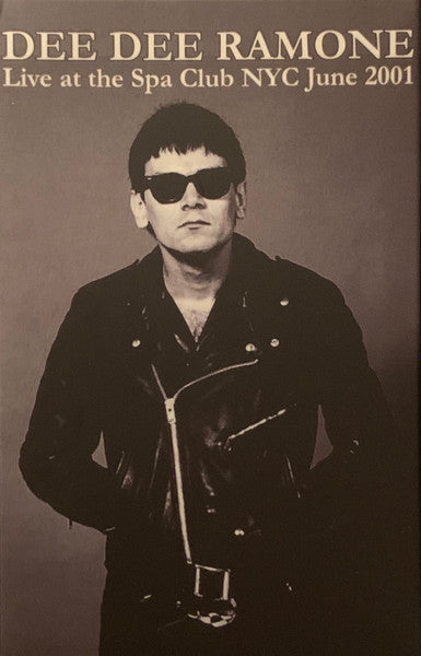 Dee Dee Ramone – Live at the Spa Club NYC June 2001 (Cassette)