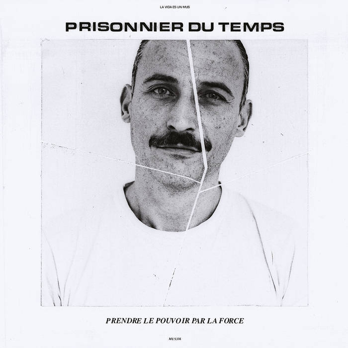 Prisonnier Du Temps - Prendre le pouvoir par la force (LP)