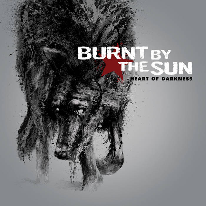 Burnt By The Sun - Heart Of Darkness (LP)