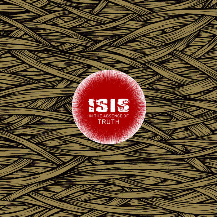 Isis  - In The Absence Of Truth (2xLP)