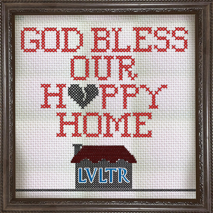 LVLTR - God Bless Our Happy Home (LP)