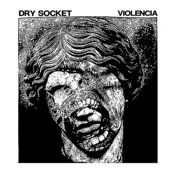 Dry Socket  - Dry Socket / Violencia Split (7")