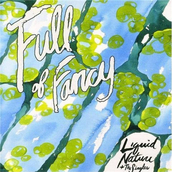 Full Of Fancy - Liquid Nature (10")