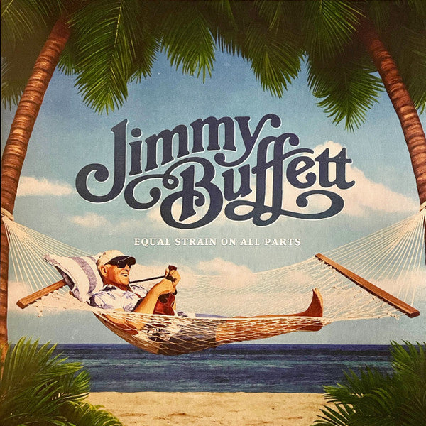 Jimmy Buffett - Equal Strain On All Parts (2xLP)