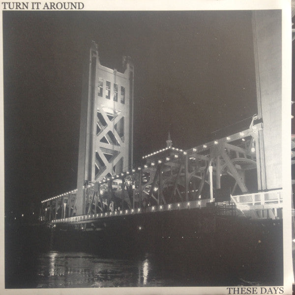Turn It Around - These Days (7")